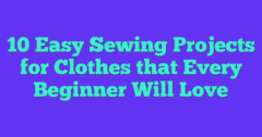 10 Easy Sewing Projects For Clothes That Every Beginner Will Love - Sew ...
